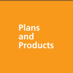 Plans and Products